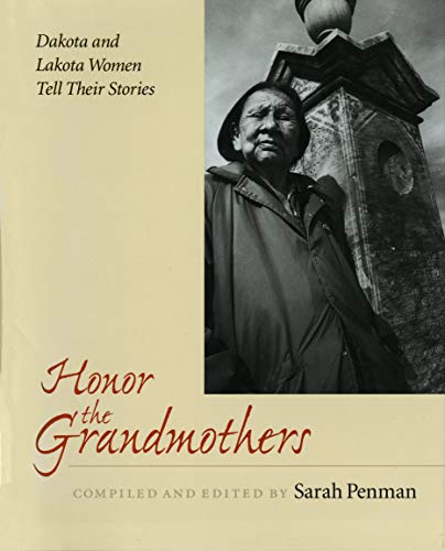 cover image Honor the Grandmothers: Dakota and Lakota Women Tell Their Stories