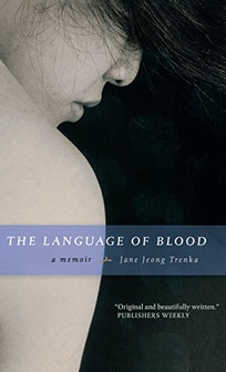 THE LANGUAGE OF BLOOD: A Memoir