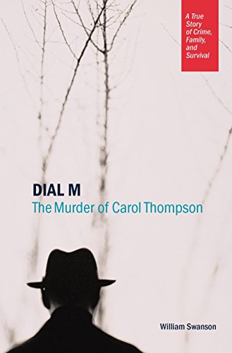 cover image Dial M: The Murder of Carol Thompson