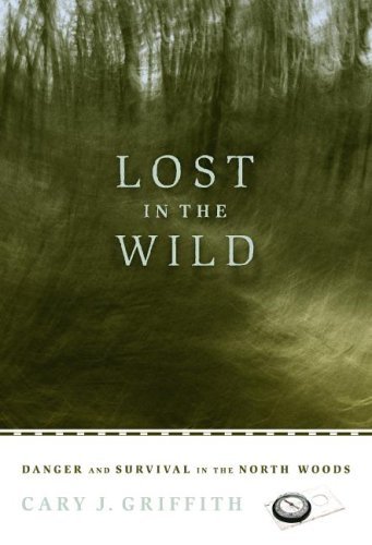 cover image Lost in the Wild: Danger and Survival in the North Woods