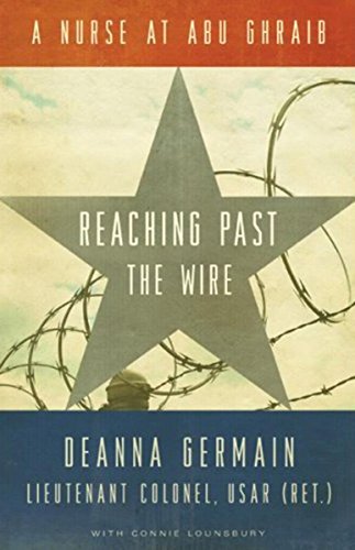 cover image Reaching Past the Wire: A Nurse at Abu Ghraib