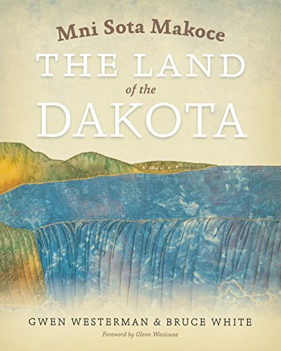 cover image Mni Sota Makoce: The Land of the Dakota