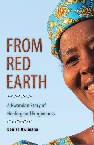 cover image From Red Earth: A Rwandan Story of Healing and Forgiveness