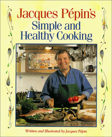 cover image Jacques Pepin's Simple and Healthy Cooking
