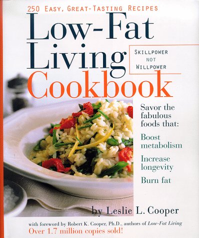 cover image Low-Fat Living Cookbook: 250 Easy, Great-Tasting Recipes