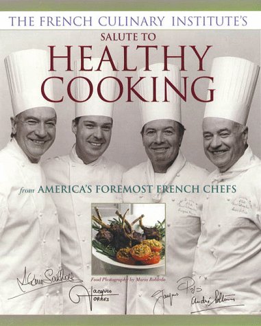 cover image The French Culinary Institute's Salute to Healthy Cooking