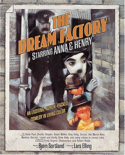 cover image THE DREAM FACTORY: Starring Anna and Henry