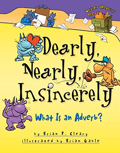 cover image Dearly, Nearly, Insincerely: What Is an Adverb?