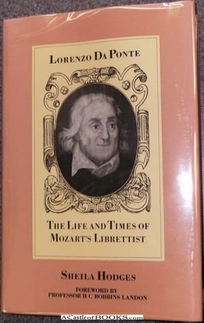 Lorenzo Da Ponte: The Life and Times of Mozart's Librettist