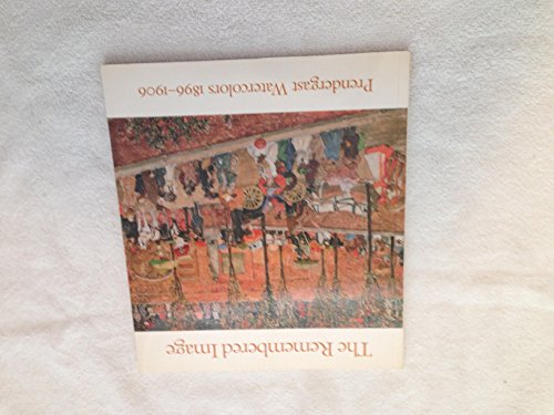 cover image The Remembered Image: Prendergast Watercolors 1986-1906