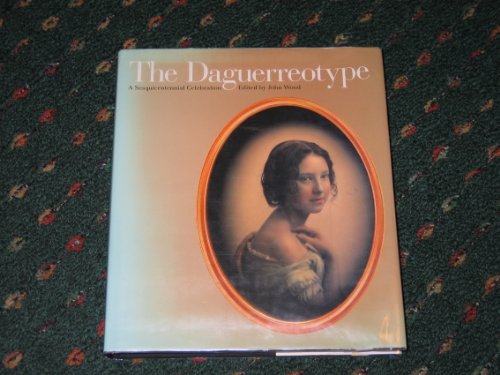 cover image The Daguerreotype: A Sesquicentennial Celebration