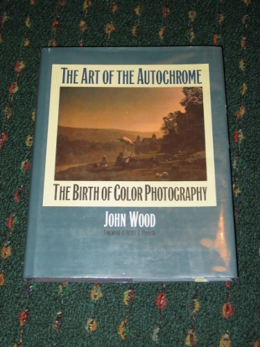 cover image The Art of the Autochrome: The Birth of Color Photography