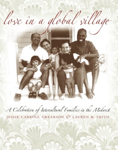 cover image Love in a Global Village: A Celebration of Intercultural Families in the Midwest