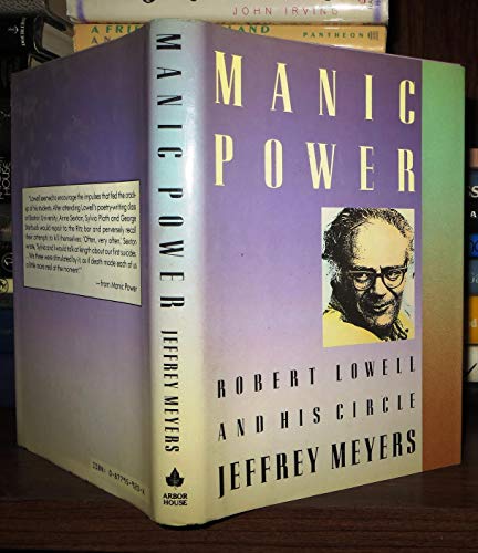 cover image Manic Power: Robert Lowell and His Circle