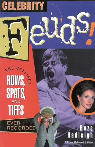 cover image Celebrity Feuds!: The Cattiest Rows, Spats, and Tiffs Ever Recorded