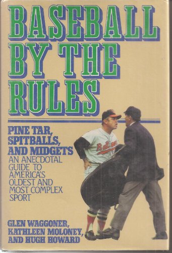 cover image Baseball by the Rules: An Anecdotal Guide to America's Oldest and Most Complex Sport