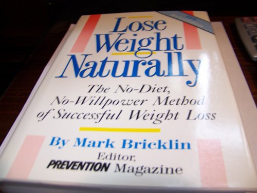 cover image Lose Weight Naturally: The No-Diet, No-Willpower Method of Successful Weight Loss