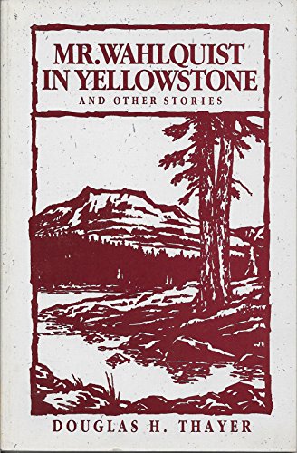 cover image Mr. Wahlquist in Yellowstone
