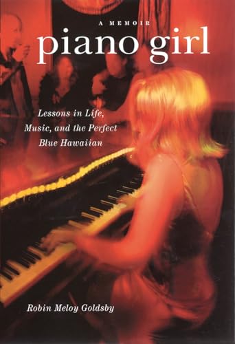 cover image PIANO GIRL: Lessons in Life, Music, and the Perfect Blue Hawaiian