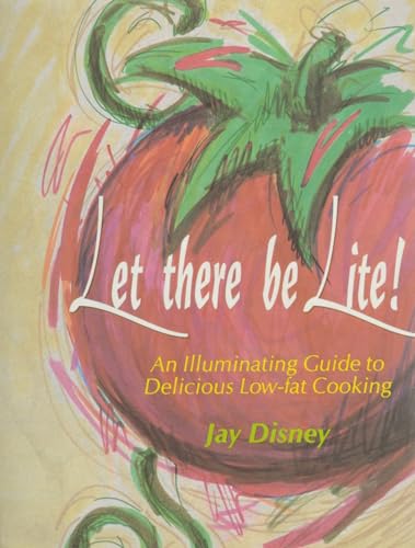 cover image Let There Be Llte: An Illuminating Guide to Delicious Low-Fat Cooking