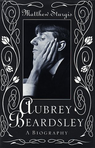cover image Aubrey Beardsley: A Biography