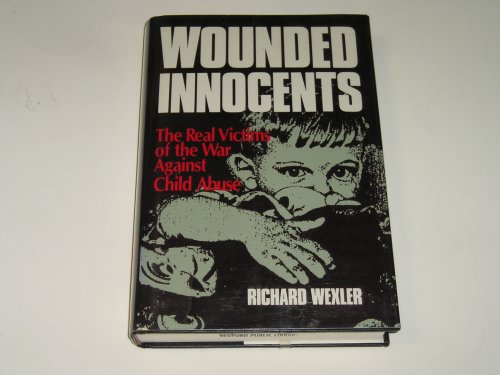 cover image Wounded Innocents: The Real Victims of the War Against Child Abuse