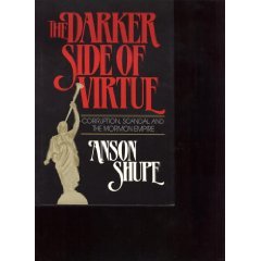 cover image The Darker Side of Virtue: Corruption, Scandal, and the Mormon Empire