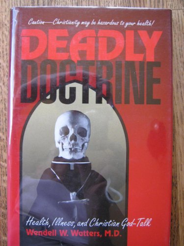 cover image Deadly Doctrine: Health, Illness, and Christian God-Talk