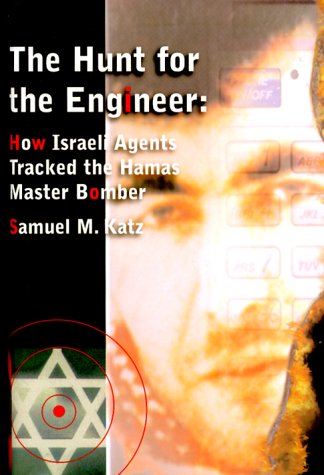 cover image The Hunt for the Engineer: How Israeli Agents Tracked the Hamas Master Bomber