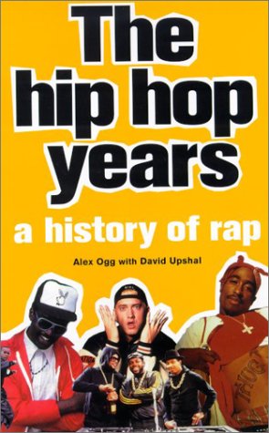 cover image THE HIP HOP YEARS: A History of Rap