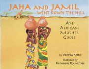 cover image Jaha and Jamil Went Down the Hill: An African Mother Goose
