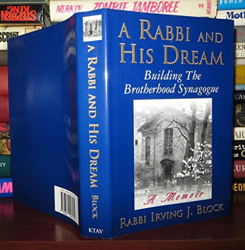 cover image A Rabbi and His Dream: Building the Brotherhood Synagogue: A Memoir