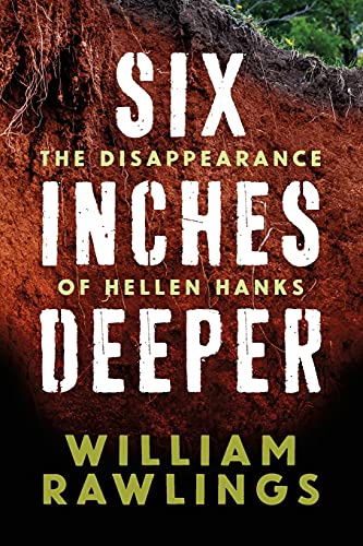 cover image Six Inches Deeper: The Disappearance of Hellen Hanks