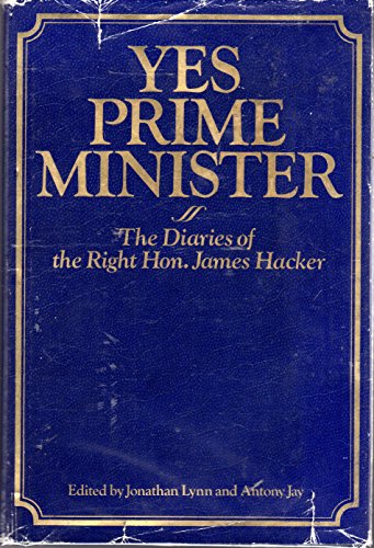 cover image Yes, Prime Minister: The Diaries of the Right Hon. James Hacker