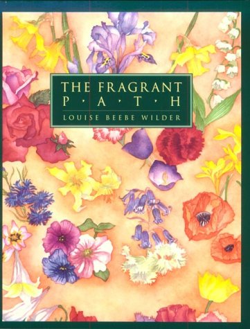 cover image The Fragrant Path: An Updated Version of the Classic Guide to Growing Scented Flowers