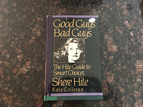 cover image Good Guys, Bad Guys: The Hite Guide to Smart Choices