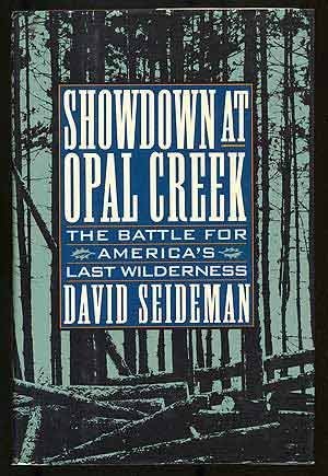 cover image Showdown at Opal Creek: The Battle for America's Last Wilderness