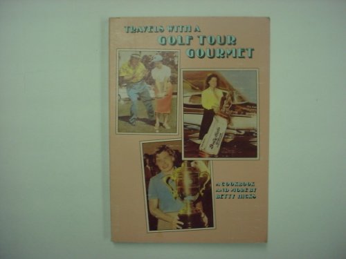 cover image Travels with a Golf Tour Gourmet