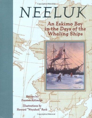 cover image Neeluk: An Eskimo Boy in the Days of the Whaling S