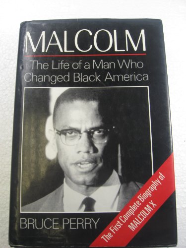 cover image Malcolm: The Life of a Man Who Changed Black America