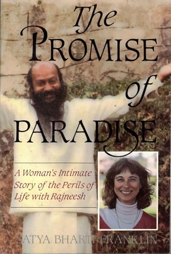 cover image The Promise of Paradise: A Woman's Intimate Story of the Perils of Life with Rajneesh