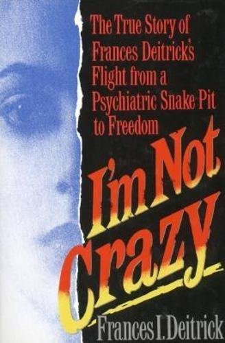 cover image I Am Not Crazy