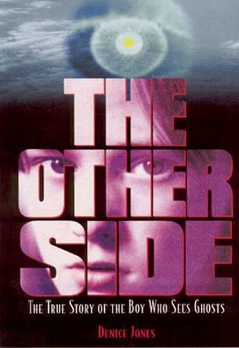 cover image The Other Side: The True Story of the Boy Who Sees Ghosts