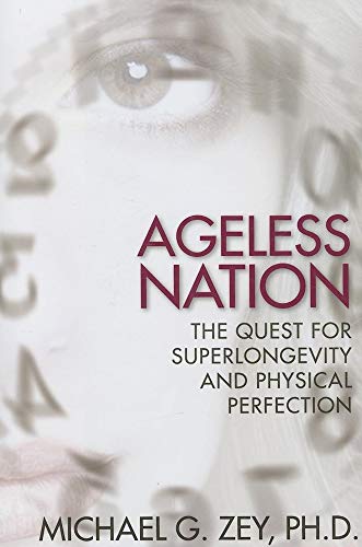 cover image Ageless Nation: The Quest for Superlongevity and Physical Perfection