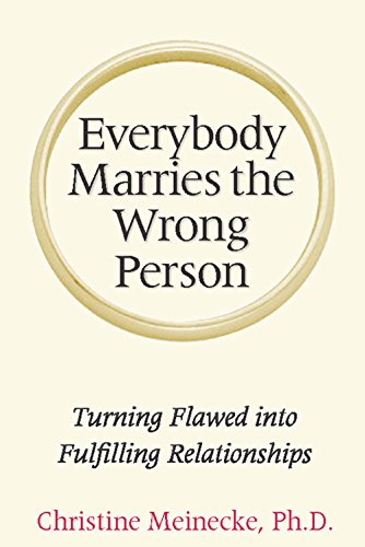 cover image Everybody Marries the Wrong Person: Turning Flawed into Fulfilling Relationships