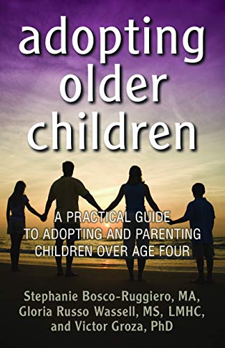 cover image Adopting Older Children: A Practical Guide to Adopting and Parenting Children over Age Four