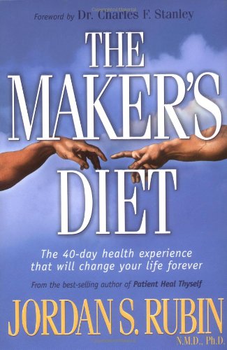 cover image THE MAKER'S DIET: The 40-Day Health Experience That Will Change Your Life Forever
