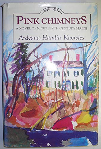 cover image Pink Chimneys: A Novel of Nineteenth Century Maine