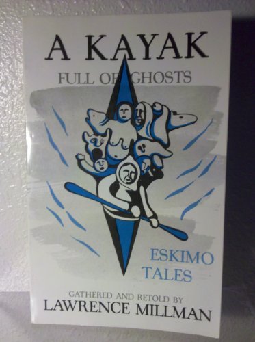 cover image A Kayak Full of Ghosts: Eskimo Tales