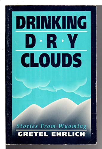 cover image Drinking Dry Clouds: Stories from Wyoming
